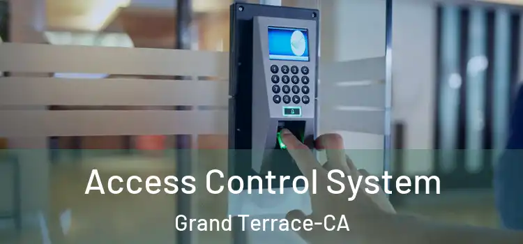 Access Control System Grand Terrace-CA