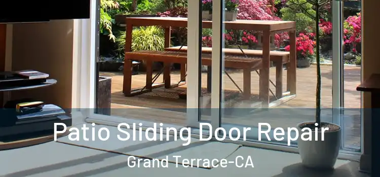 Patio Sliding Door Repair Grand Terrace-CA