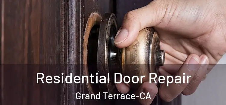 Residential Door Repair Grand Terrace-CA