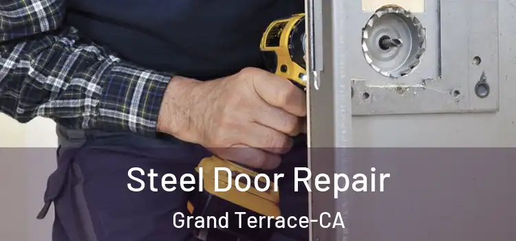 Steel Door Repair Grand Terrace-CA